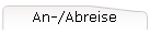 An-/Abreise